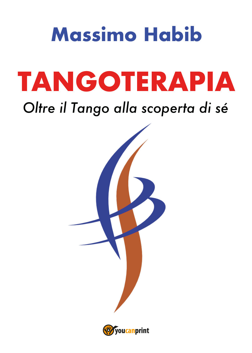 Copertina del libro Tangoterapia. Oltre il Tango alla scoperta di sé di Massimo Habib